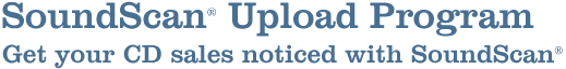 SoundScan® Upload Program
